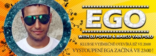 EGO v Kravíně ! support Dj popper a Marco van Polo