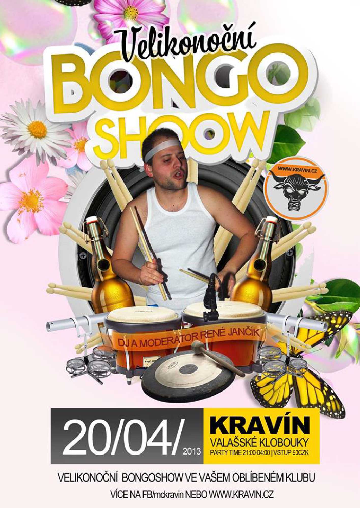 neděle 20/4/2014 ★ PŘEDVELIKONOČNÍ šů ★ BONGOSHOW ★ DJ RENÉ JANČÍK