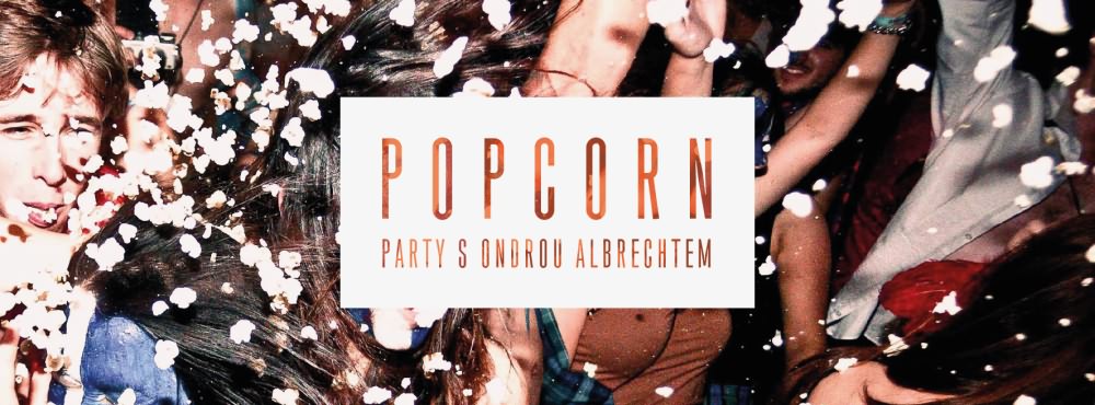 POPCORN PARTY na Kravíně